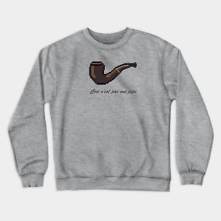 Ceci n'est pas une pipe Crewneck Sweatshirt